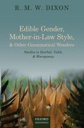 Edible Gender, Mother-In-Law Style, and Other Grammatical Wonders: Studies in Dyirbal, Yidiñ, and Warrgamay 