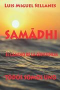 SAMĀDHI, el camino de la conciencia: Todos somos uno