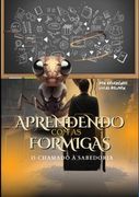 Aprendendo Com As Formigas. O Chamado a Sabedoria (en Portugués)