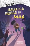 Haunted House of wax (en Inglés)