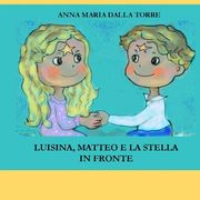 Luisina, Matteo e la stella in fronte (en Italiano)