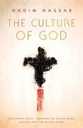 The Culture of God: The Syrian Jesus - Reading the Divine Mind, Sailing Into the Divine Heart