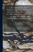 Second Edition of a Report on the Geology and Natural Resources of the Area Included by the Nipissing and Timiskaming Map-sheets [microform]: Comprisi (en Inglés)
