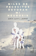 Miles de pececitos devoran mi neurosis (en Español / Castellano)