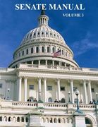 U.S. Senate Manual: Volume 3 (en Inglés)