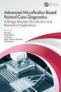 Advanced Microfluidics Based Point-Of-Care Diagnostics: A Bridge Between Microfluidics and Biomedical Applications (en Inglés)