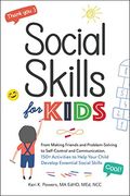 Social Skills for Kids: From Making Friends and Problem-Solving to Self-Control and Communication, 150+ Activities to Help Your Child Develop Essential Social Skills (en Inglés)