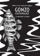 Gonzo Ichthyology - A Graphic Guide (en Inglés)