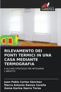 Rilevamento Dei Ponti Termici in Una Casa Mediante Termografia