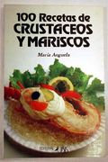 Cien recetas crustaceos y mariscos