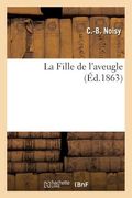 La Fille de l'Aveugle (en Francés)