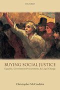 Buying Social Justice: Equality, Government Procurement, and Legal Change (en Inglés)
