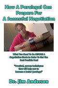 How A Paralegal Can Prepare For A Successful Negotiation: What You Need To Do BEFORE A Negotiation Starts In Order To Get The Best Possible Outcome (en Inglés)