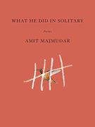What he did in Solitary: Poems (en Inglés)