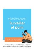 Réussir son Bac de philosophie 2024: Analyse de l'essai Surveiller et punir de Michel Foucault (en Francés)