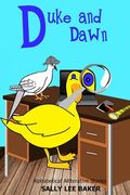 Duke and Dawn: A fun read aloud illustrated tongue twisting tale brought to you by the letter "D". (en Inglés)