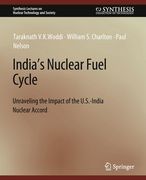 India's Nuclear Fuel Cycle: Unraveling the Impact of the U.S.-India Nuclear Accord (en Inglés)