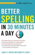 Better Spelling in 30 Minutes a Day (Better English) (en Inglés)