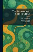 The Infant and Young Child (en Inglés)