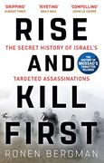Rise and Kill First: The Secret History of Israel's Targeted Assassinations (en Inglés)