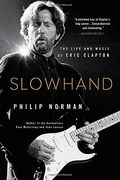 Slowhand: The Life and Music of Eric Clapton (en Inglés)