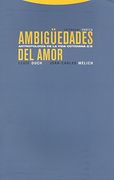 Ambiguedades del Amor (Antropologia de la Vida Cotidiana 2/2)