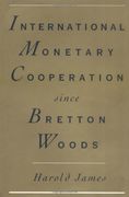 International Monetary Cooperation Since Bretton Woods (Imcseh0000000)