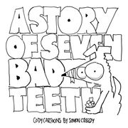 A Story of Seven Bad Teeth: A sad but true life experience for Cody (en Inglés)