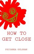 How to Get Close