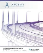 Autodesk InfraWorks 360 2017.3 Fundamentals: Autodesk Authorized Publisher