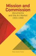Mission and Commission: Documenta and the art Market 1955-1968 (en Inglés)