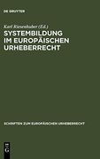 Systembildung im Europäischen Urheberrecht: Intergu-Tagung 2006 (en Alemán)