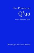 Das Prinzip von Q'uo vom 3. Oktober 2015: Wie tragen wir unser Kreuz? (en Alemán)