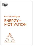 Energy + Motivation (Hbr Emotional Intelligence Series) 