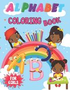 Alphabet Coloring Book For Girls: Alphabet coloring book for kids ages 2-4. Toddler ABC coloring book. (en Inglés)