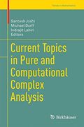 Current Topics in Pure and Computational Complex Analysis (Trends in Mathematics) (en Inglés)