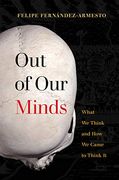 Out of our Minds: What we Think and how we Came to Think it (en Inglés)