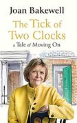 The Tick of two Clocks: A Tale of Moving on (en Inglés)