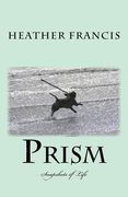 Prism: Snapshots of Life (en Inglés)