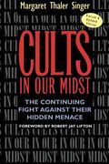 cults in our midst,the continuing fight against their hidden menace
