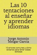 Las 10 tentaciones al enseñar y aprender idiomas: 10 errores comunes y cómo evitarlos para tener clases exitosas (in Spanish)