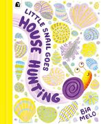 Little Snail Goes House Hunting (en Inglés)