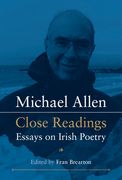 Michael Allen: Close Readings: Essays on Irish Poetry (en Inglés)