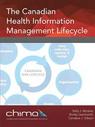 The Canadian Health Information Management Lifecycle (en Inglés)