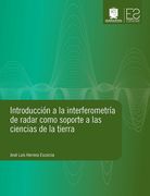 Introducción a la interferometría de radar como soporte a las ciencias de la tierra