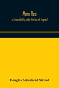 Mens rea; or, Imputability under the law of England (en Inglés)