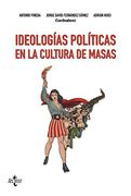 Ideologías Políticas en la Cultura de Masas (Ciencia Política - Semilla y Surco - Serie de Ciencia Política) (in Spanish)