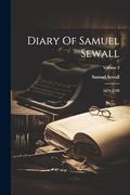 Diary of Samuel Sewall: 1674-1729; Volume 3 (en Inglés)