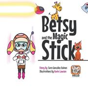 Betsy and the Magic Stick (en Inglés)