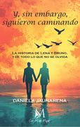 Y SIN EMBARGO SIGUIERON CAMINANDO (en Castellano)